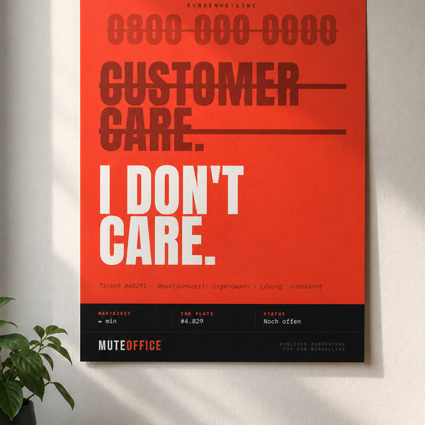 Customer Care. I Don't Care. – Typografie-Poster | MUTE OFFICE