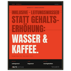 MUTE OFFICE Poster mit Rahmen – Wasser & Kaffee statt Gehaltserhöhung – Ansicht 3 — Vorschau 9