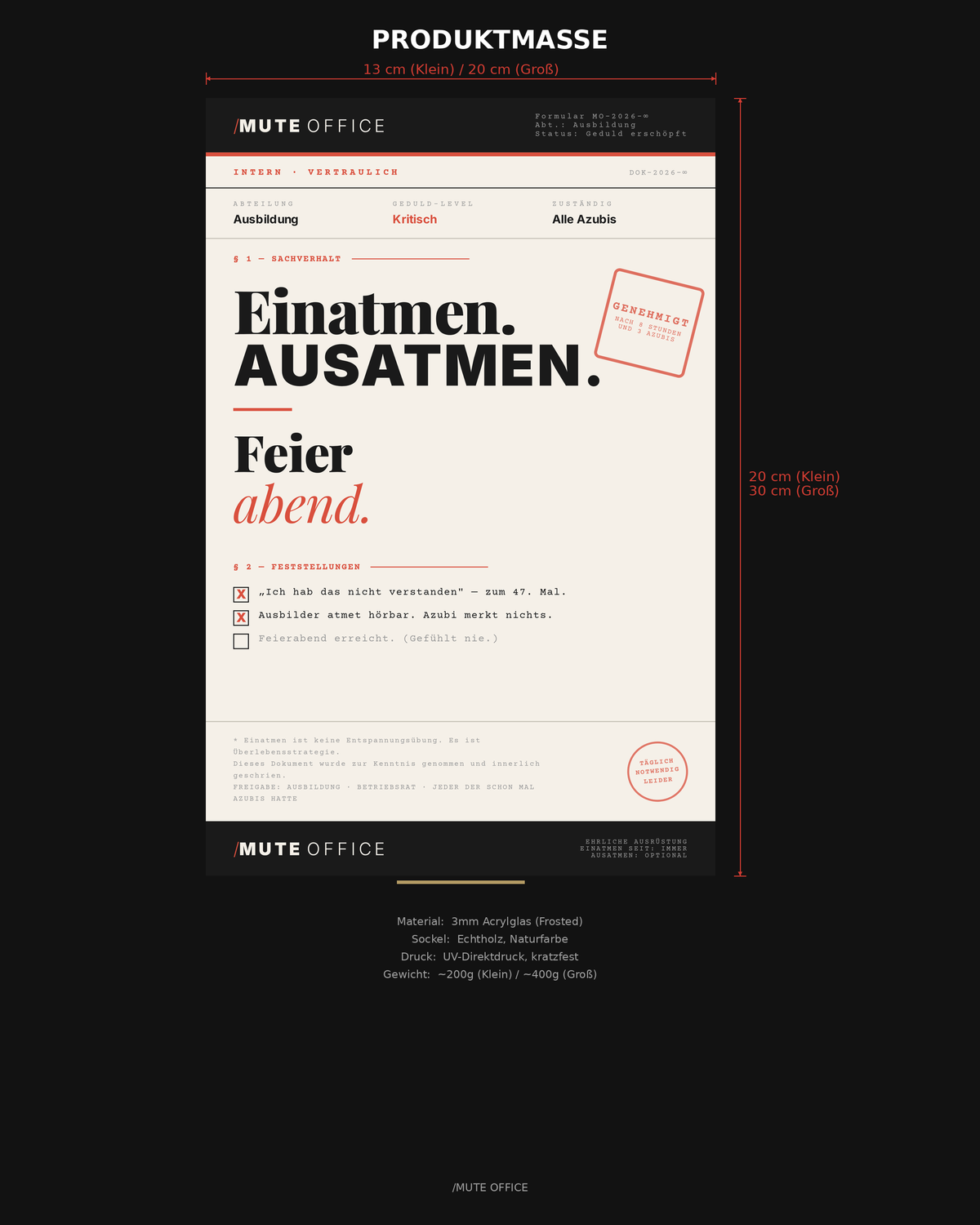 MUTE OFFICE Aufsteller — Ausbilder Einatmen Feierabend — Produktmaße und Material
