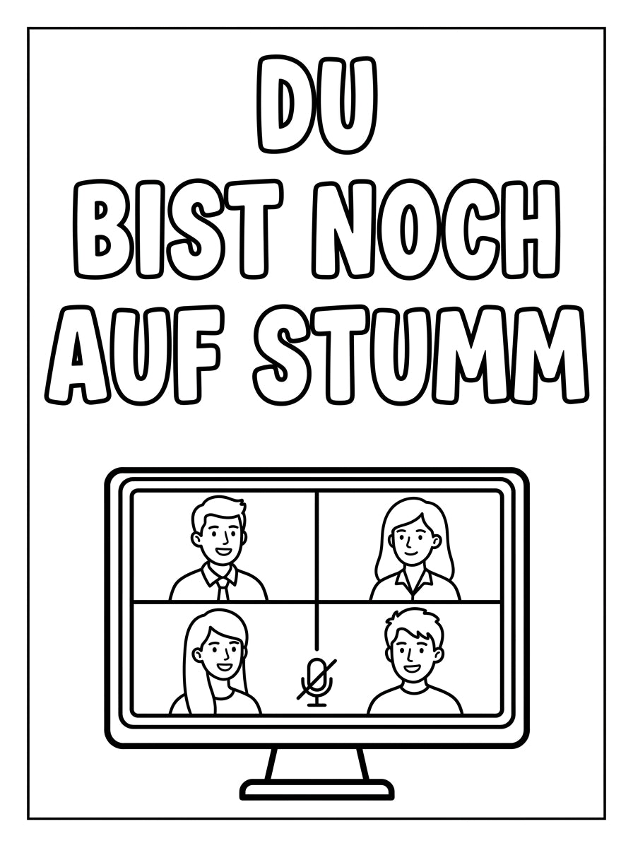 MUTE OFFICE Malbuch — Band 2 — Seite Du bist noch auf Stumm