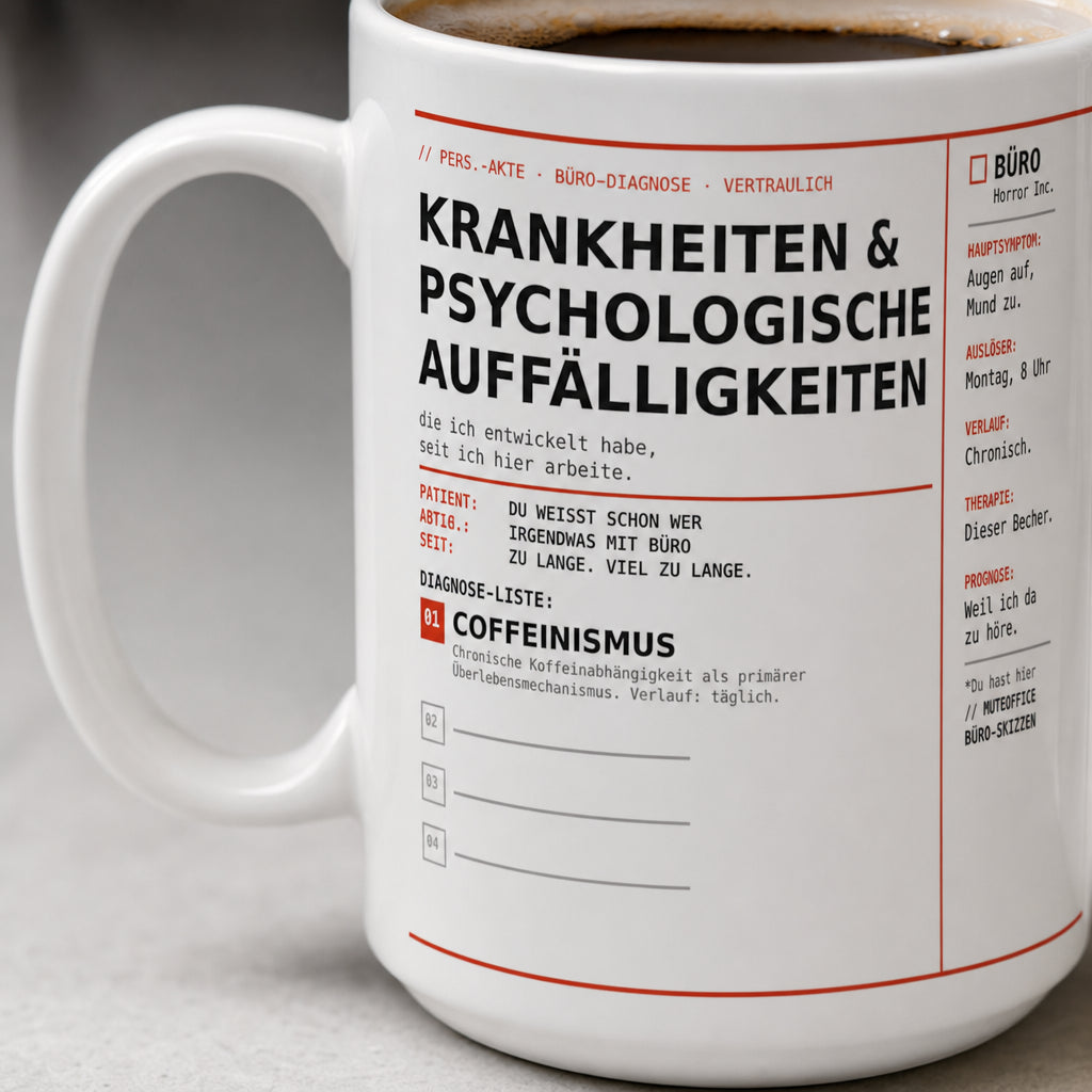 MUTE OFFICE — Detail — Büro-Diagnose Tasse – Coffeinismus