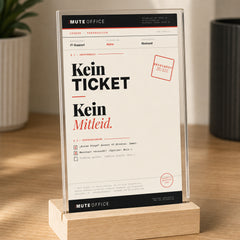 MUTE OFFICE — Detail — KEIN TICKET · KEIN MITLEID — Acryl-Aufsteller — Vorschau 12