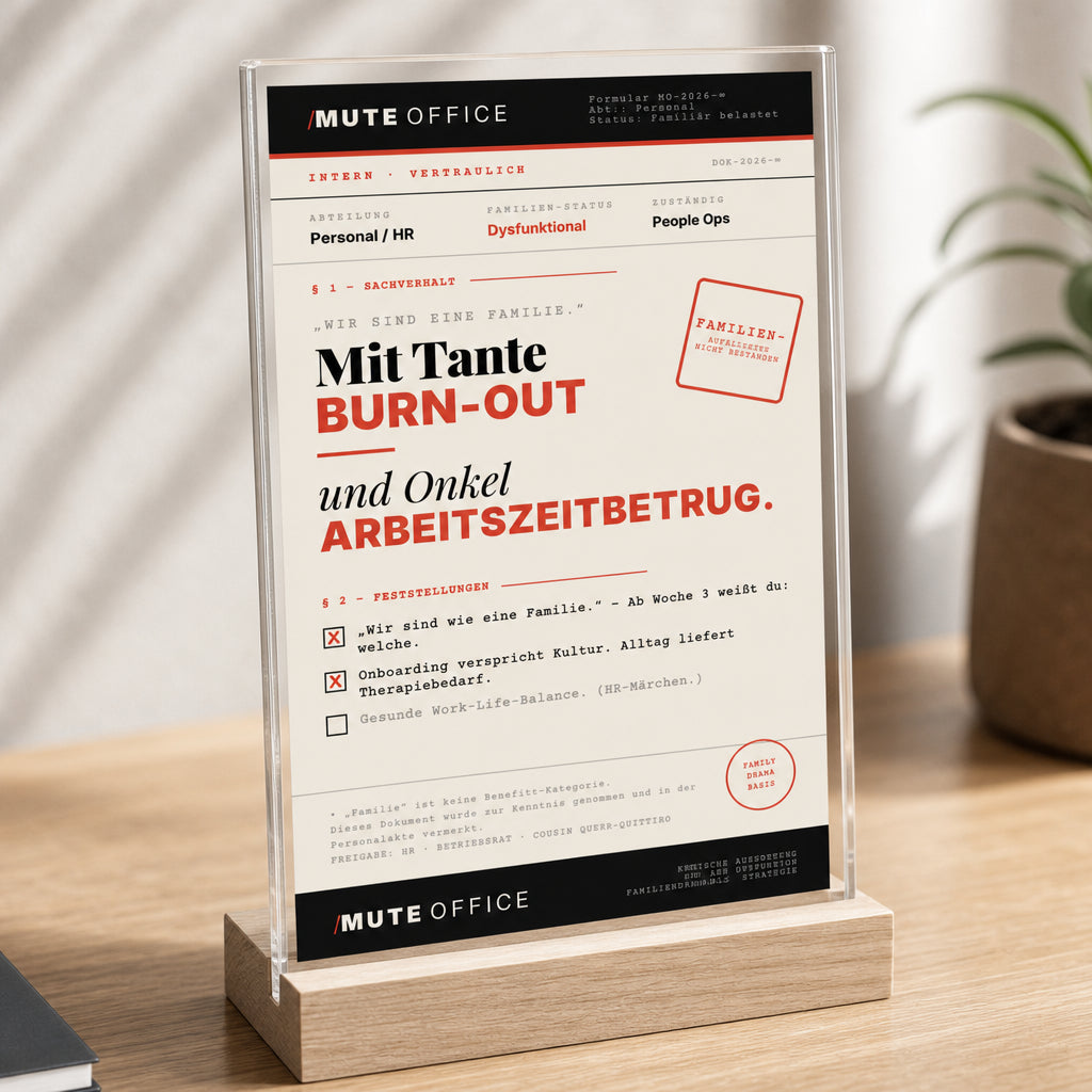 MUTE OFFICE — Detail — TANTE BURN-OUT · ONKEL ARBEITSZEITBETRUG — Acryl-Aufsteller