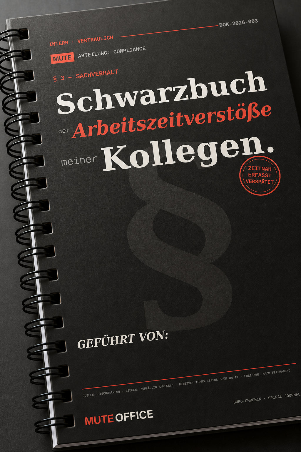 MUTE OFFICE — Detail — Schwarzbuch der Arbeitszeitverstöße meiner Kollegen