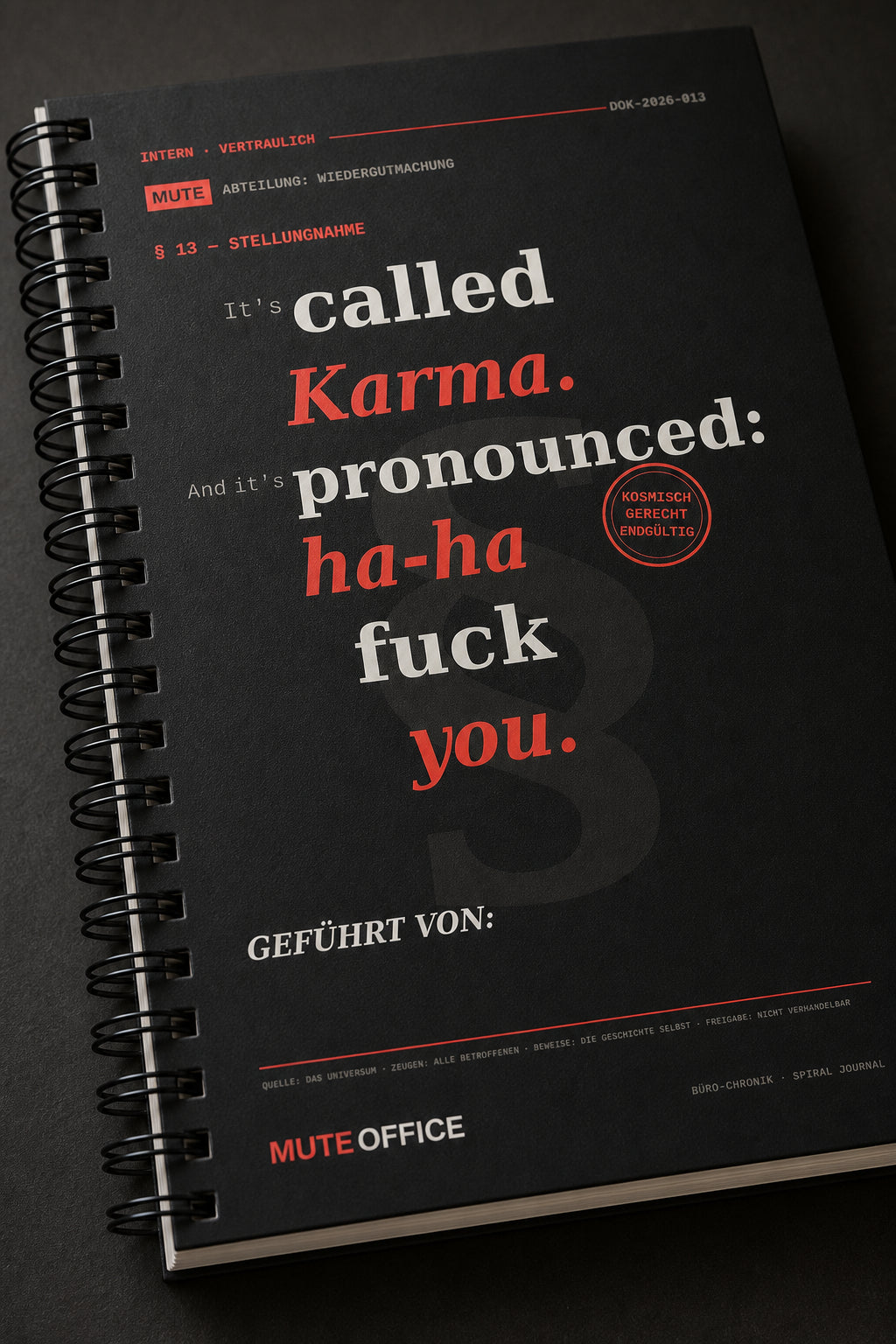 MUTE OFFICE — Detail — It's called Karma. And it's pronounced: ha-ha fuck you
