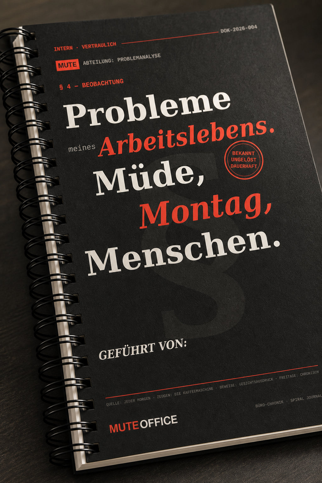 MUTE OFFICE — Detail — Probleme meines Arbeitslebens. Müde · Montag · Menschen · Personalisiertes Geschenk
