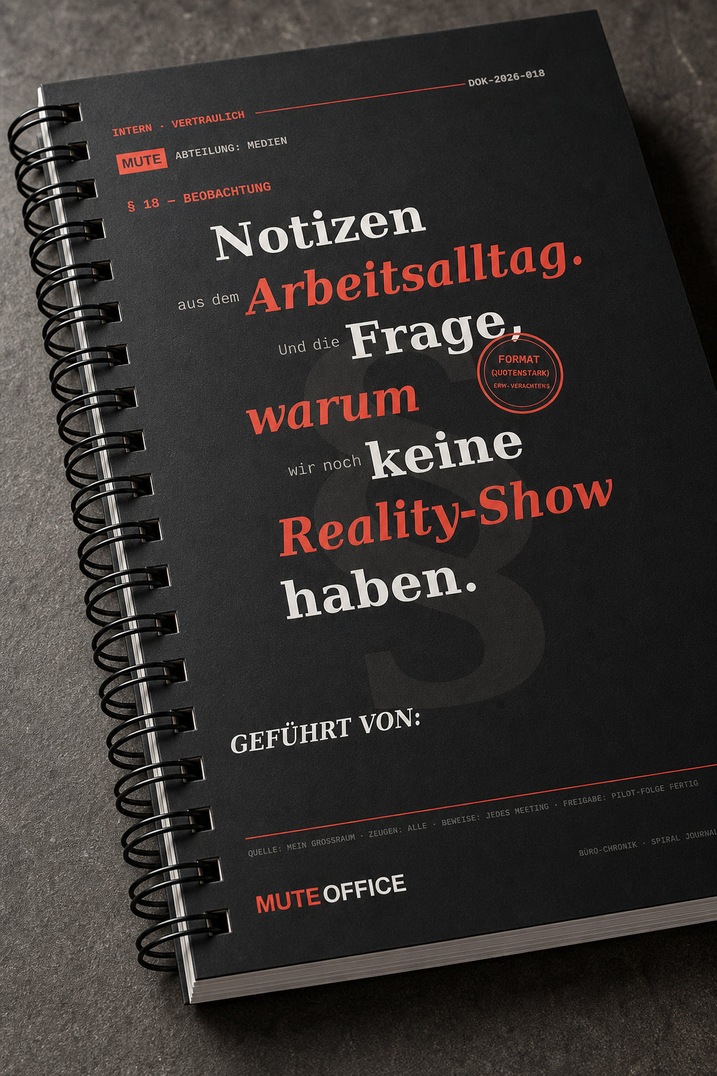 MUTE OFFICE — Detail — Notizen aus dem Arbeitsalltag. Und die Frage, warum wir noch keine Reality-Show haben · Personalisiertes Geschenk