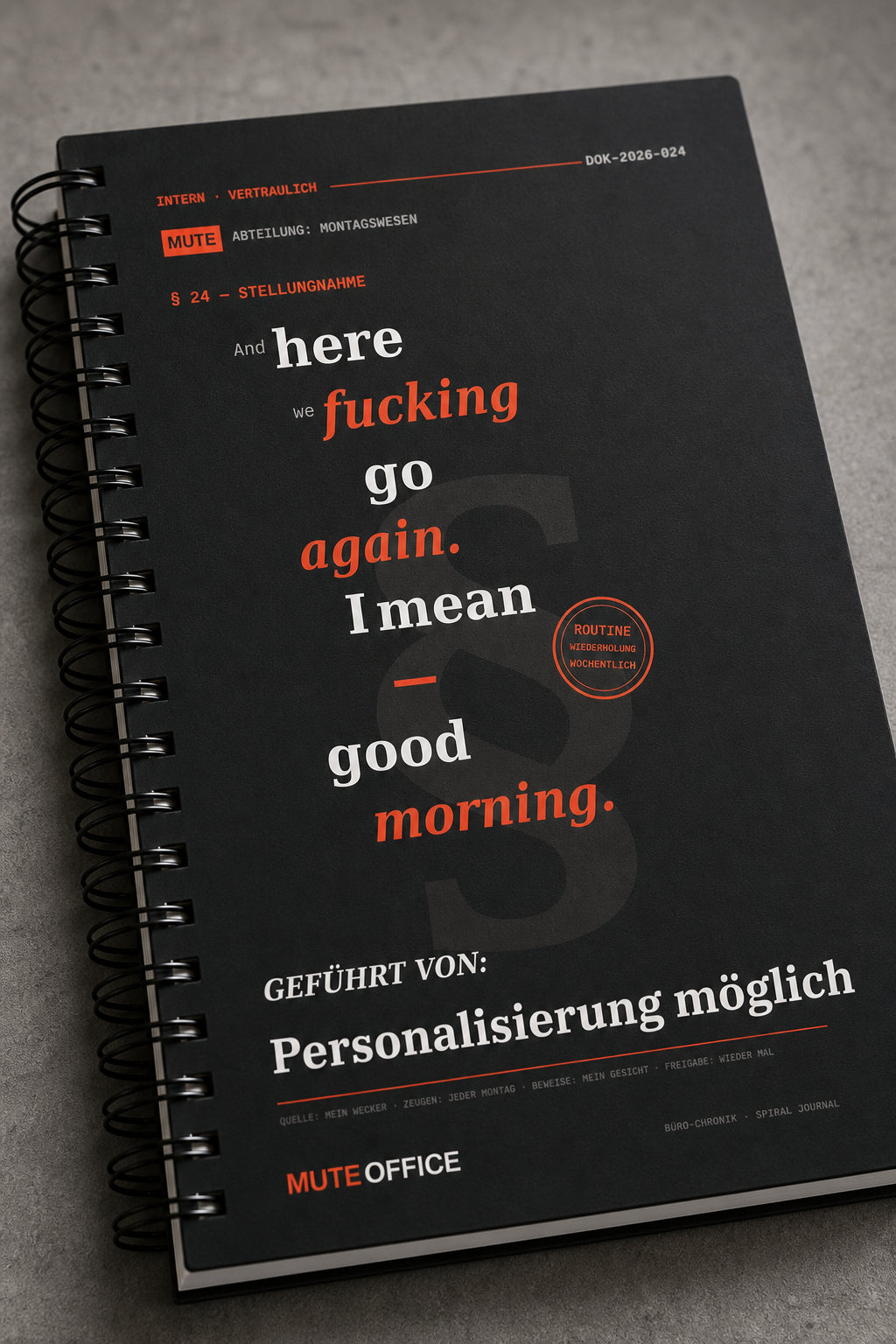 MUTE OFFICE — Detail — And here we fucking go again. I mean — good morning · Personalisiertes Geschenk