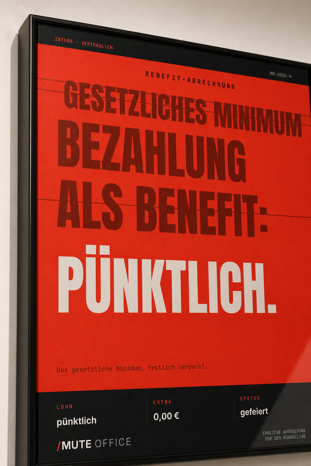 MUTE OFFICE — Detail — Pünktliche Bezahlung als Benefit – Büro-Poster mit Rahmen