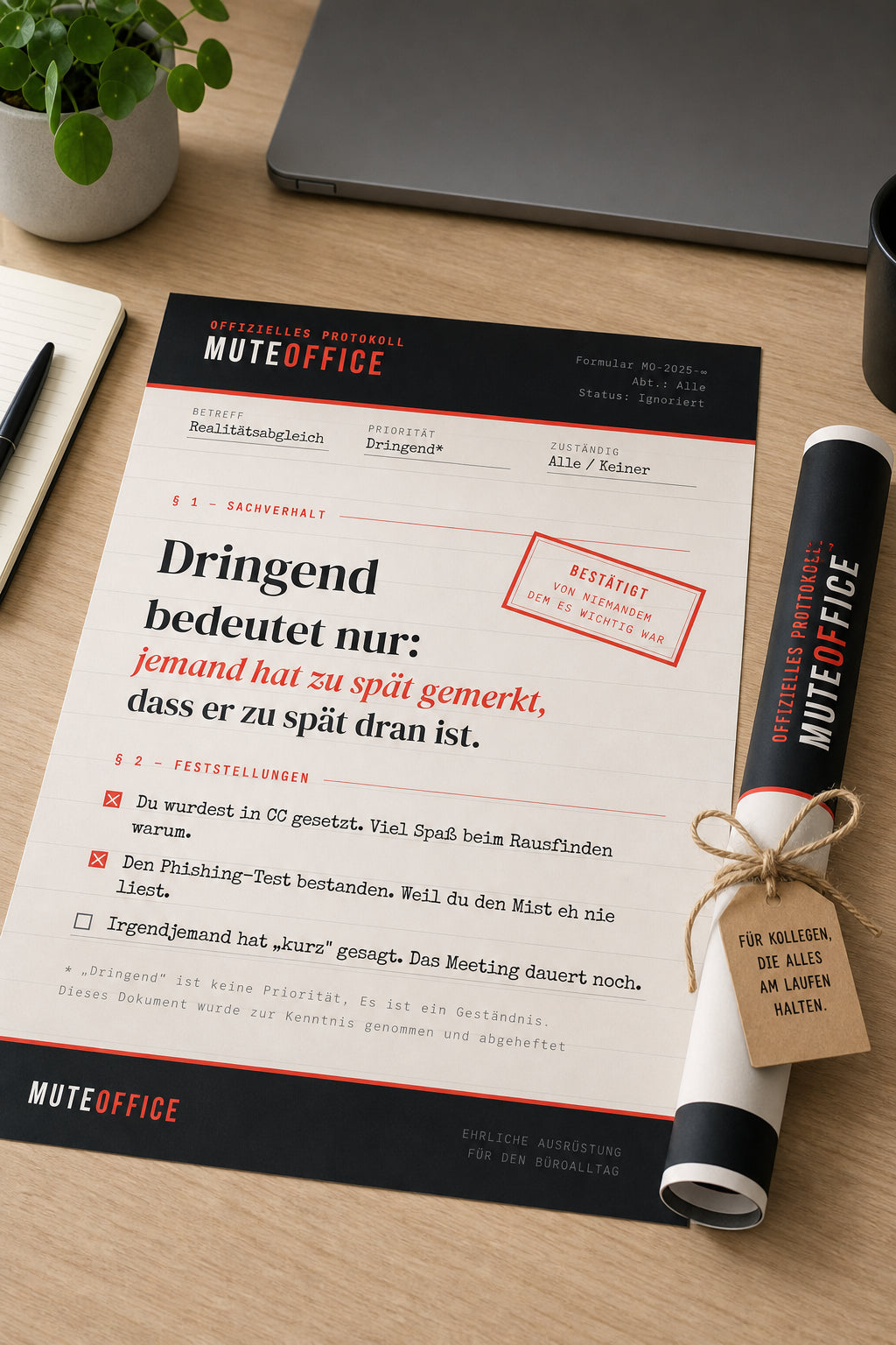 MUTE OFFICE — Geschenk-Szene — Poster – „Dringend bedeutet nur..."