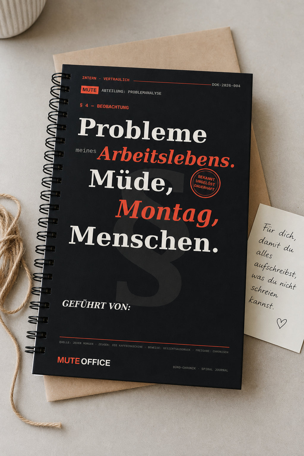 MUTE OFFICE — Geschenk-Szene — Probleme meines Arbeitslebens. Müde · Montag · Menschen