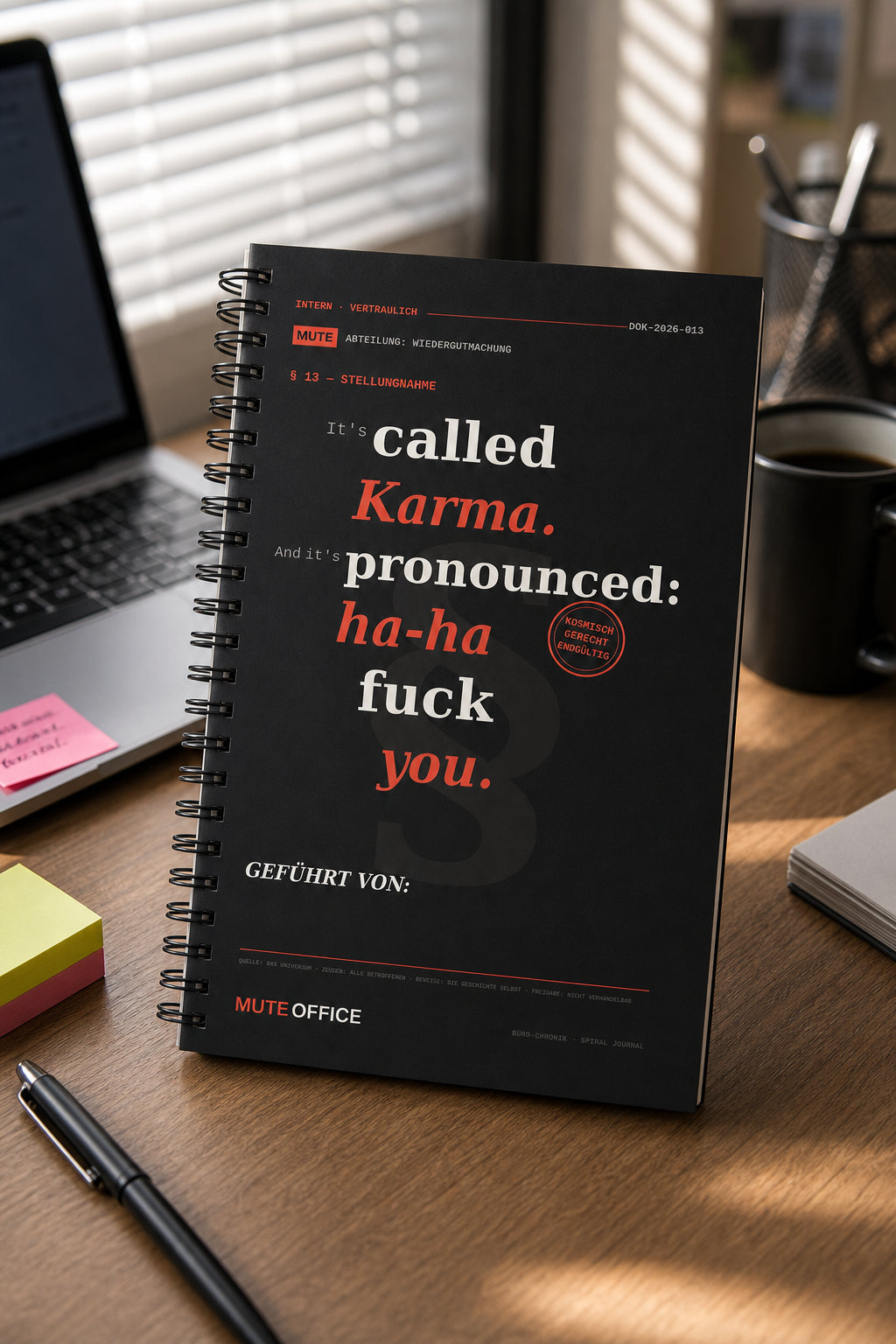 MUTE OFFICE — Hero — It's called Karma. And it's pronounced: ha-ha fuck you