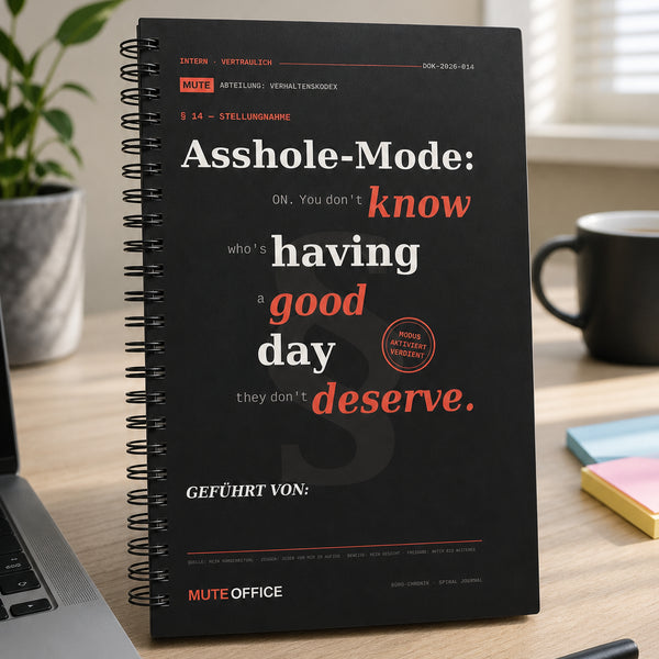 Asshole-Mode: ON