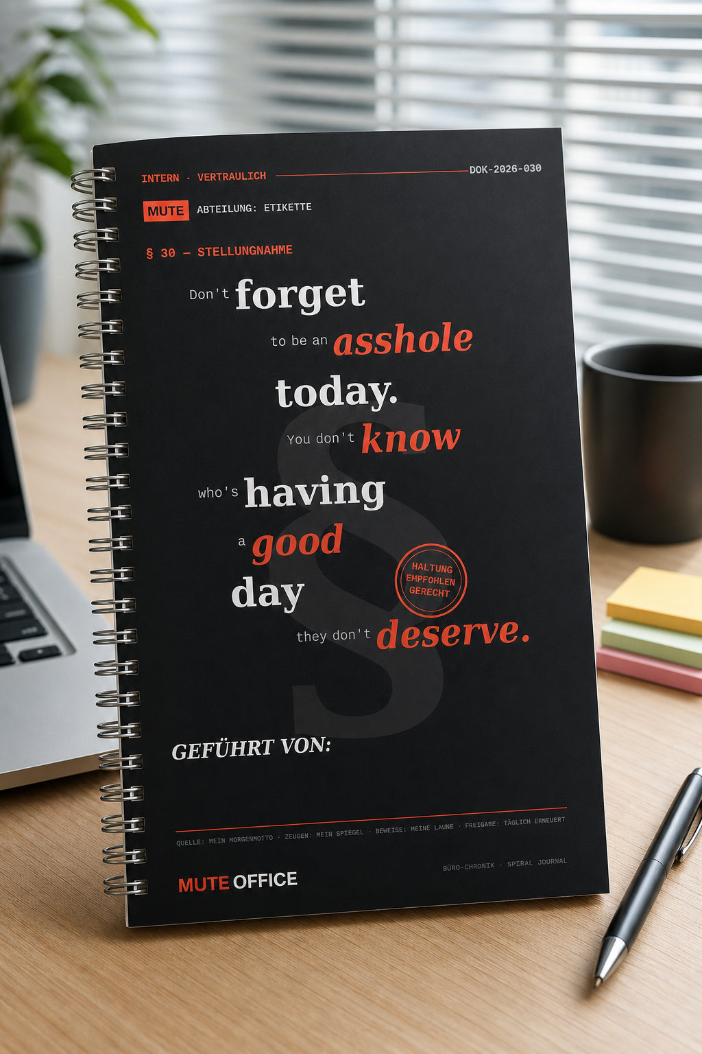Don't forget to be an asshole today