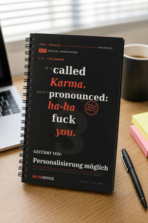 It's called Karma. And it's pronounced: ha-ha fuck you · Personalisiertes Geschenk