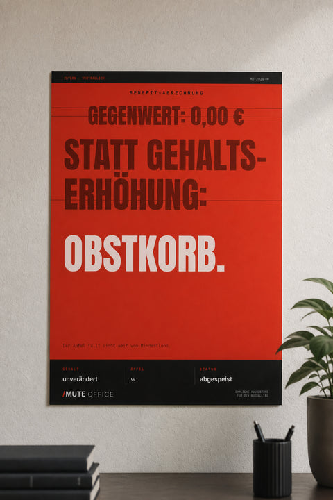 MUTE OFFICE — Hero — Obstkorb statt Gehaltserhöhung – Büro-Poster ohne Rahmen