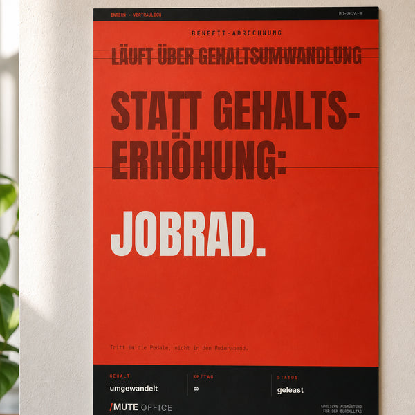 Jobrad statt Gehaltserhöhung – Büro-Poster ohne Rahmen | MUTE OFFICE