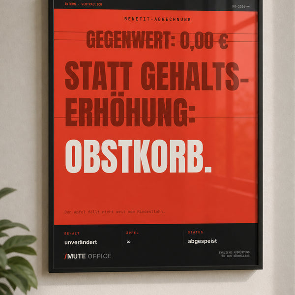 Obstkorb statt Gehaltserhöhung – Büro-Poster mit Rahmen | MUTE OFFICE