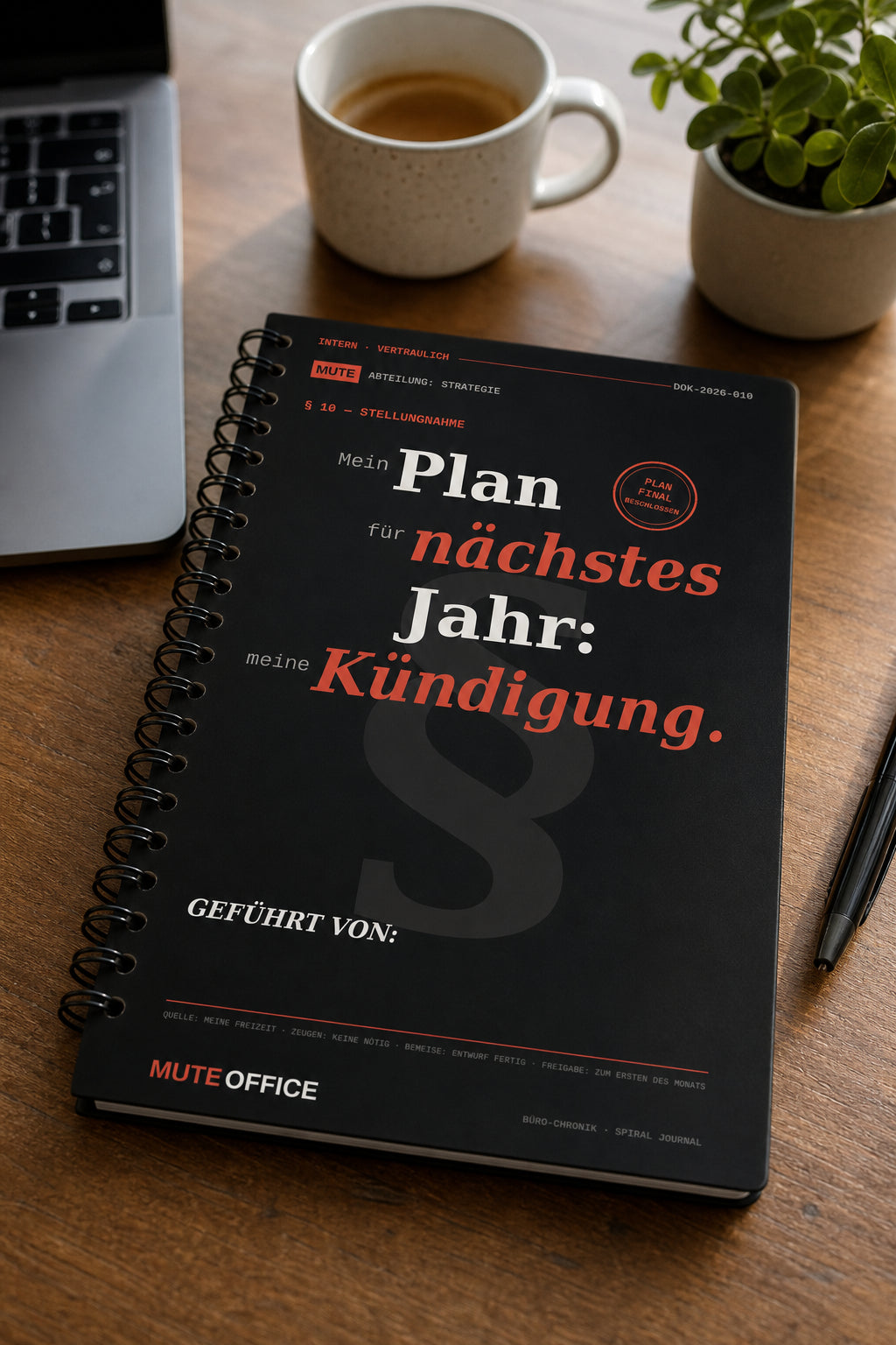 MUTE OFFICE — Homeoffice-Szene — Mein Plan für nächstes Jahr: meine Kündigung