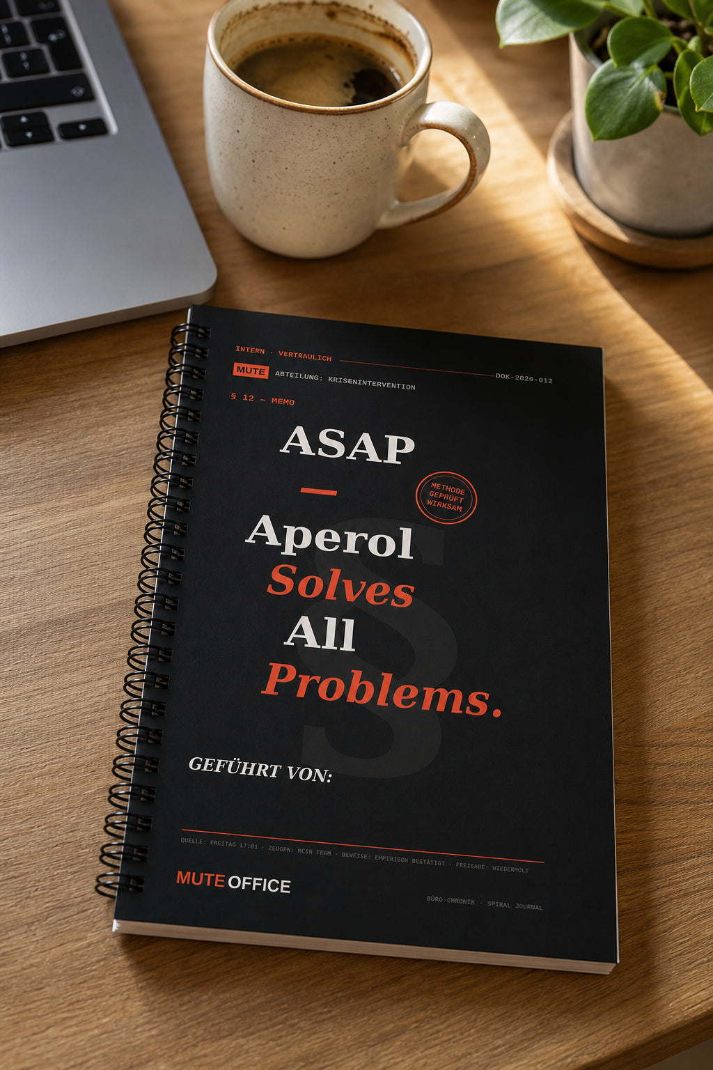 MUTE OFFICE — Homeoffice-Szene — ASAP — Aperol Solves All Problems