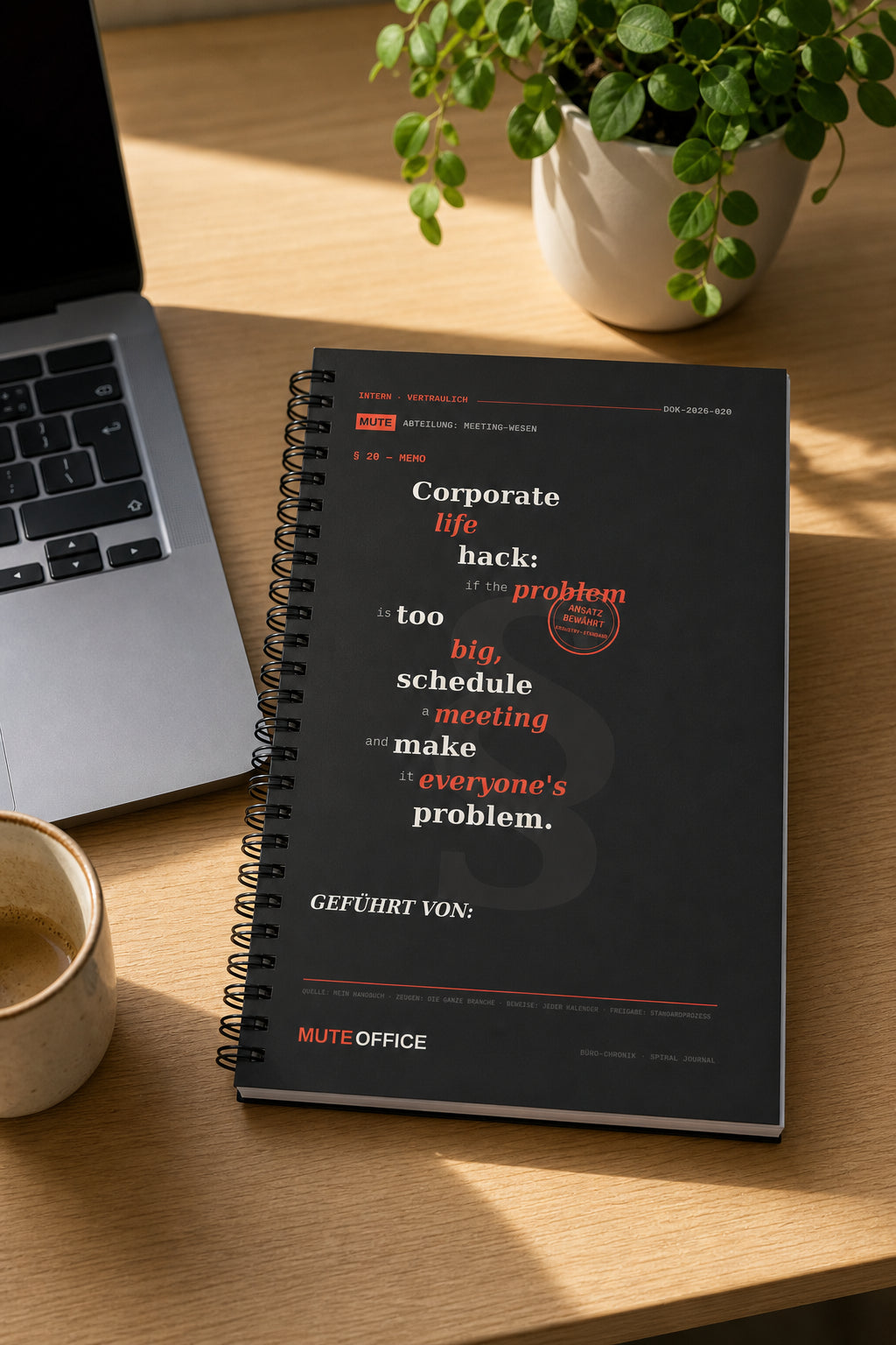 MUTE OFFICE — Homeoffice-Szene — Corporate life hack: if the problem is too big, schedule a meeting