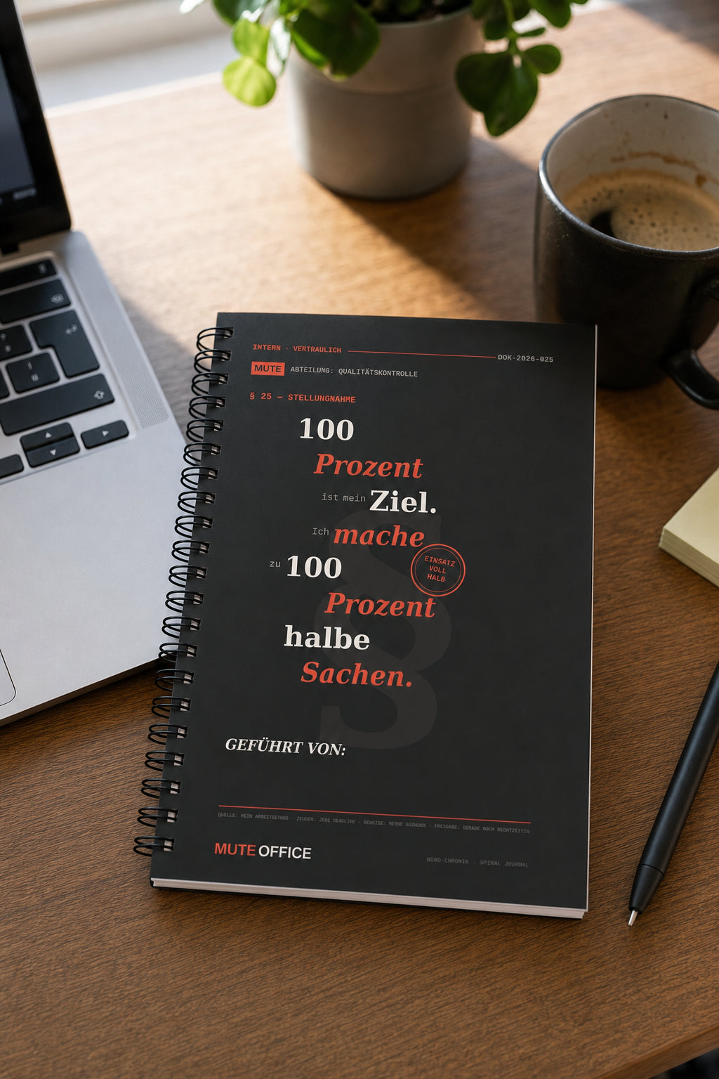 MUTE OFFICE — Homeoffice-Szene — 100 % ist mein Ziel. Ich mache zu 100 % halbe Sachen