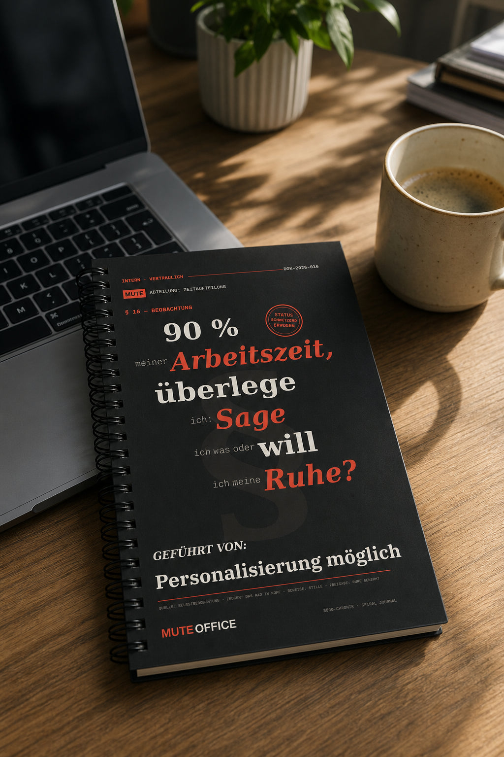 MUTE OFFICE — Homeoffice-Szene — 90 % meiner Arbeitszeit überlege ich: Sage ich was — oder will ich Ruhe? · Personalisiertes Geschenk