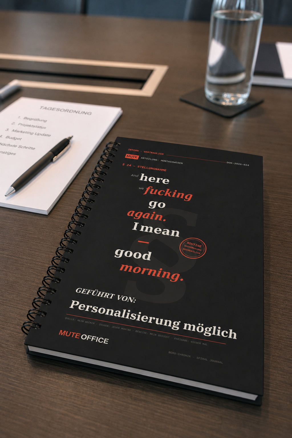 MUTE OFFICE — Meeting-Szene — And here we fucking go again. I mean — good morning · Personalisiertes Geschenk